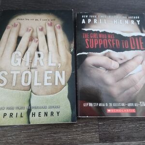 April Henry 2 Book Set- Girl, Stolen And The Girl Who Was Supposed To Die New